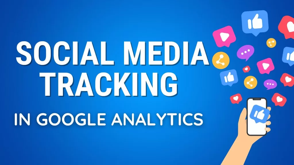 How to Track Social Media in Google Analytics